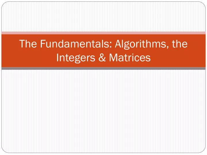 the fundamentals algorithms the integers matrices