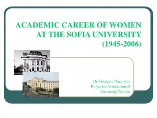 ACADEMIC CAREER OF WOMEN AT THE SOFIA UNIVERSITY ( 1945-2006 )