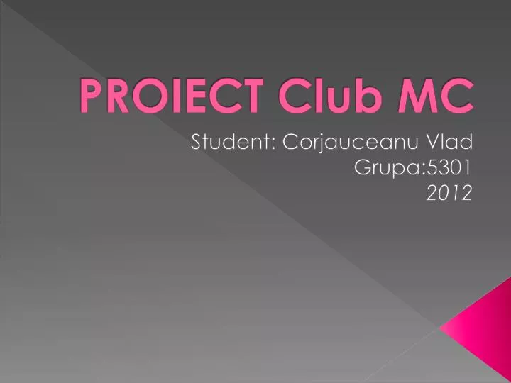 proiect club mc