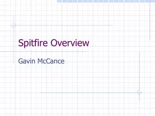 Spitfire Overview