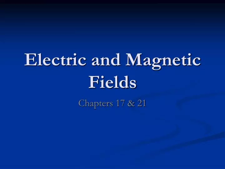 electric and magnetic fields