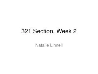 321 Section, Week 2