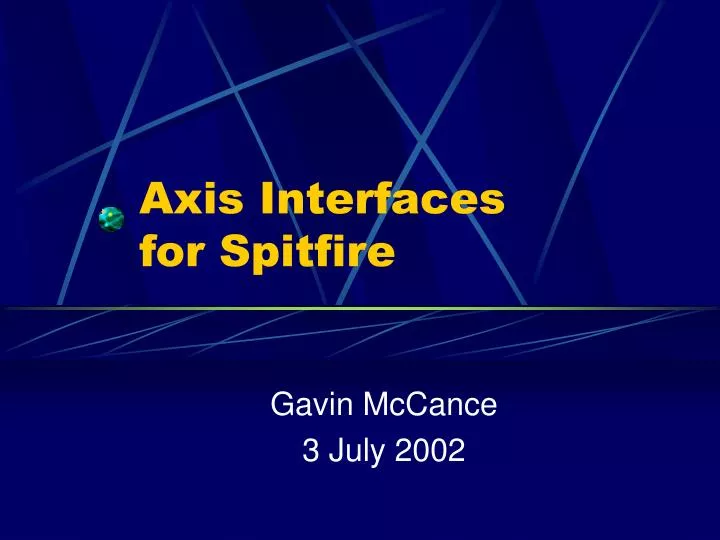 axis interfaces for spitfire