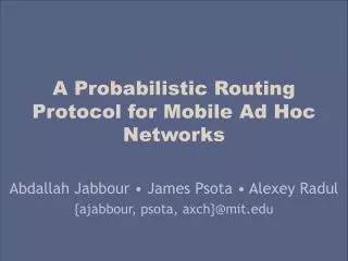 A Probabilistic Routing Protocol for Mobile Ad Hoc Networks