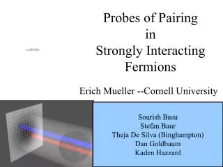 Probes of Pairing in Strongly Interacting Fermions