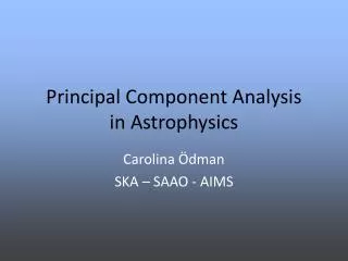 Principal Component Analysis in Astrophysics