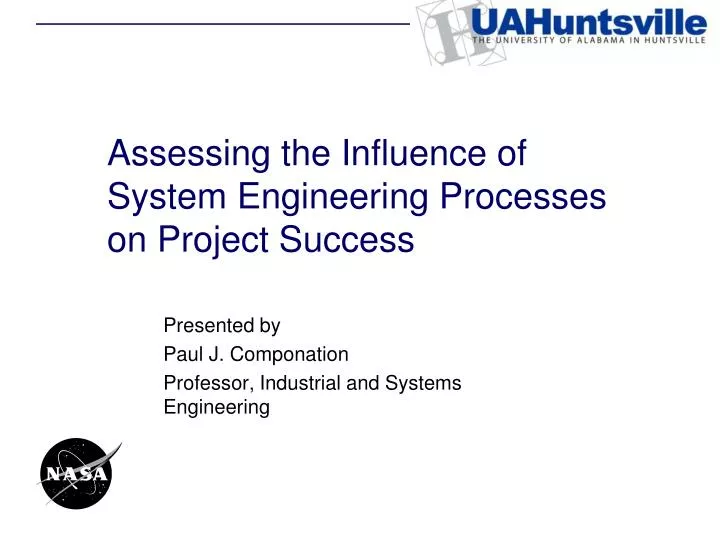assessing the influence of system engineering processes on project success