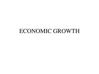 ECONOMIC GROWTH