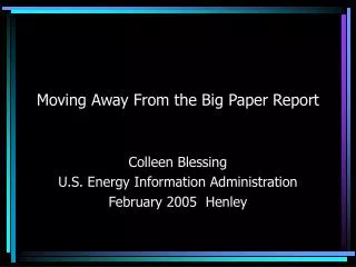 Moving Away From the Big Paper Report