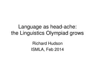 Language as head-ache: the Linguistics Olympiad grows