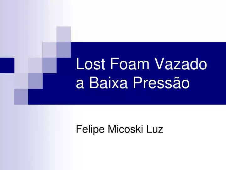 lost foam vazado a baixa press o