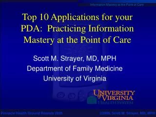 Top 10 Applications for your PDA: Practicing Information Mastery at the Point of Care