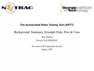 The Accelerated Water Treeing Test (AWTT) Background, Summary, Example Data, Pros &amp; Cons