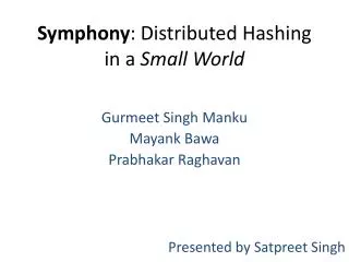 Symphony : Distributed Hashing in a Small World