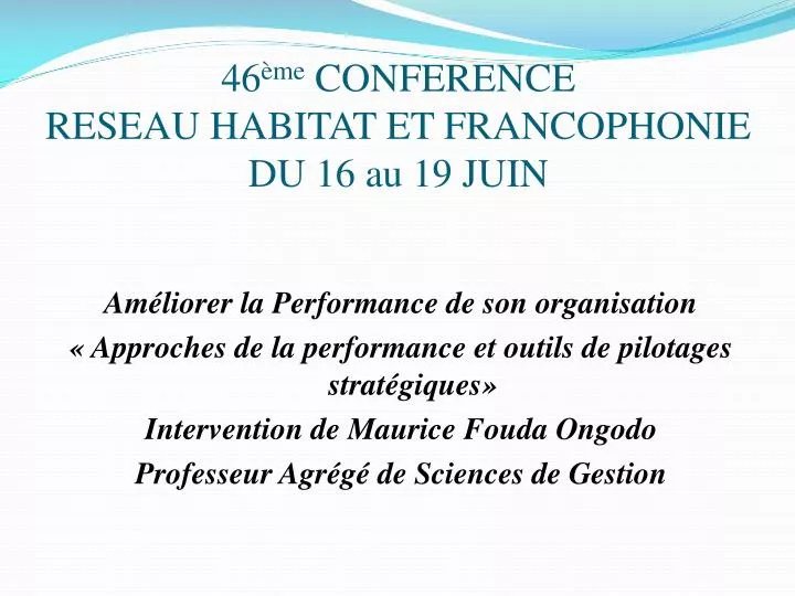46 me conference reseau habitat et francophonie du 16 au 19 juin
