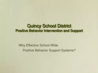 Quincy School District Positive Behavior Intervention and Support