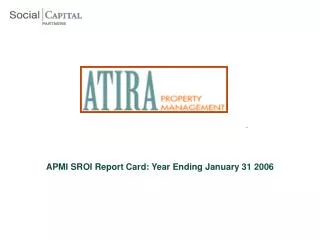 APMI SROI Report Card: Year Ending January 31 2006