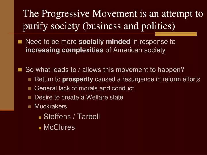 the progressive movement is an attempt to purify society business and politics