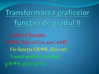 transformarea graficelor func iei de gradul ii