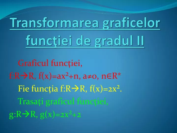 transformarea graficelor func iei de gradul ii