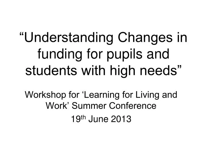 understanding changes in funding for pupils and students with high needs