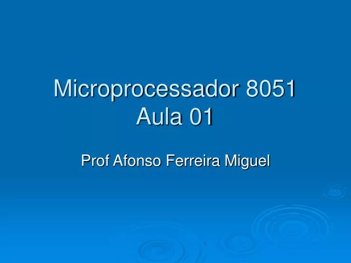 microprocessador 8051 aula 01