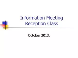 Information Meeting Reception Class