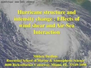 Hurricane structure and intensity change : Effects of wind shear and Air-Sea Interaction