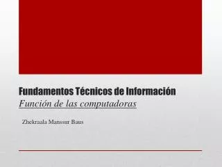 fundamentos t cnicos de informaci n funci n de las computadoras
