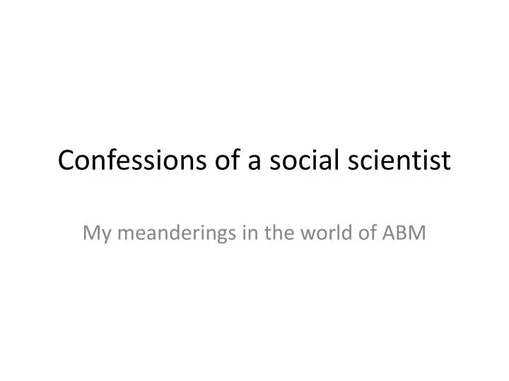 confessions of a social scientist
