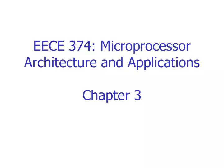 eece 374 microprocessor architecture and applications chapter 3