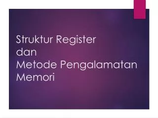 struktur register dan metode pengalamatan memori