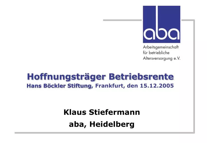 hoffnungstr ger betriebsrente hans b ckler stiftung frankfurt den 15 12 2005