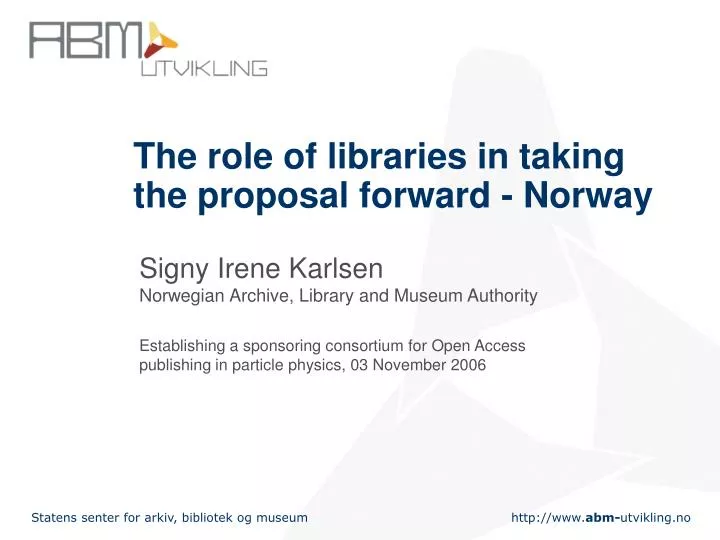 the role of libraries in taking the proposal forward norway