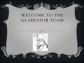 Welcome to the gladiator team!
