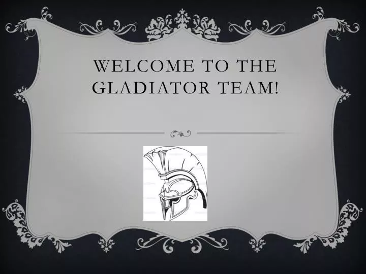 welcome to the gladiator team