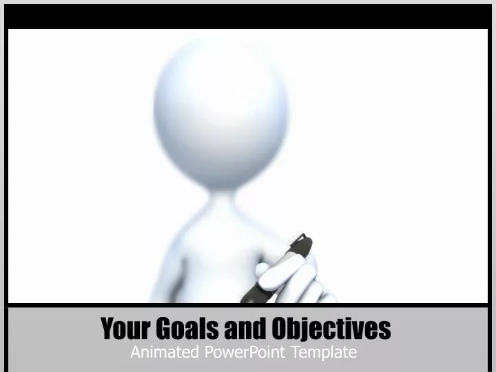 your goals and objectives