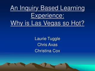 An Inquiry Based Learning Experience: Why is Las Vegas so Hot?