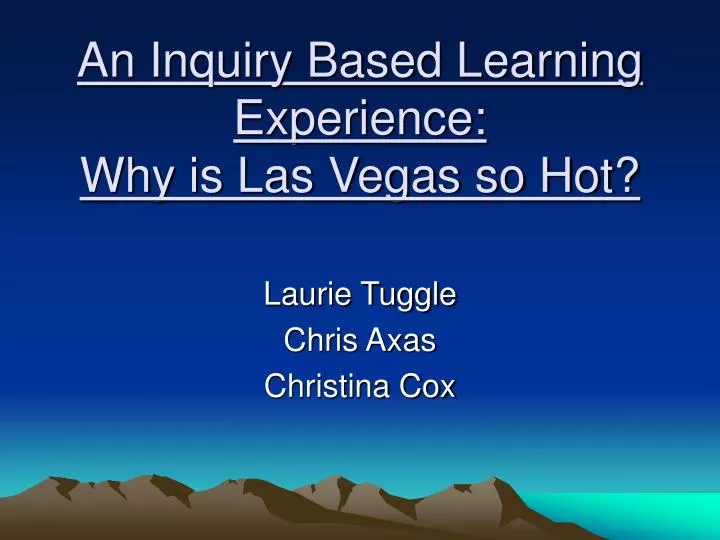 an inquiry based learning experience why is las vegas so hot