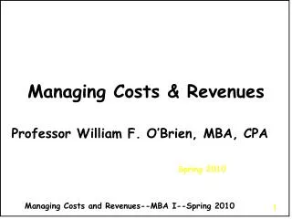 Managing Costs &amp; Revenues