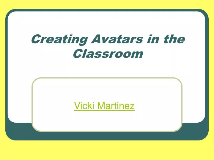 creating avatars in the classroom