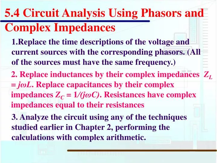 5 4 circuit analysis using phasors and complex impedances