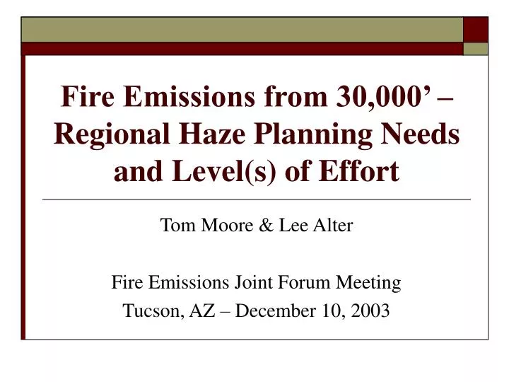 fire emissions from 30 000 regional haze planning needs and level s of effort