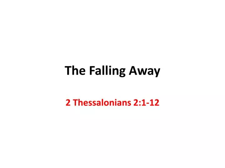 the falling away