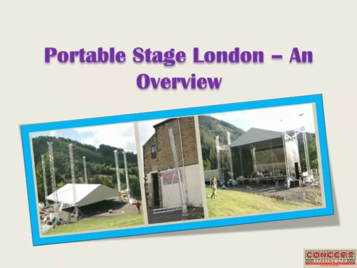 portable stage london an overview