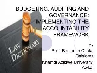 BUDGETING, AUDITING AND GOVERNANCE: IMPLEMENTING THE ACCOUNTABILITY FRAMEWORK