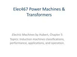 Elec467 Power Machines &amp; Transformers