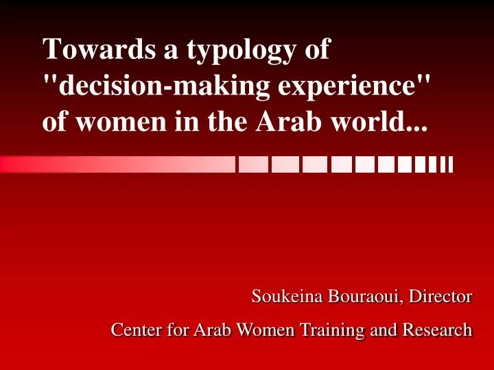 towards a typology of decision making experience of women in the arab world