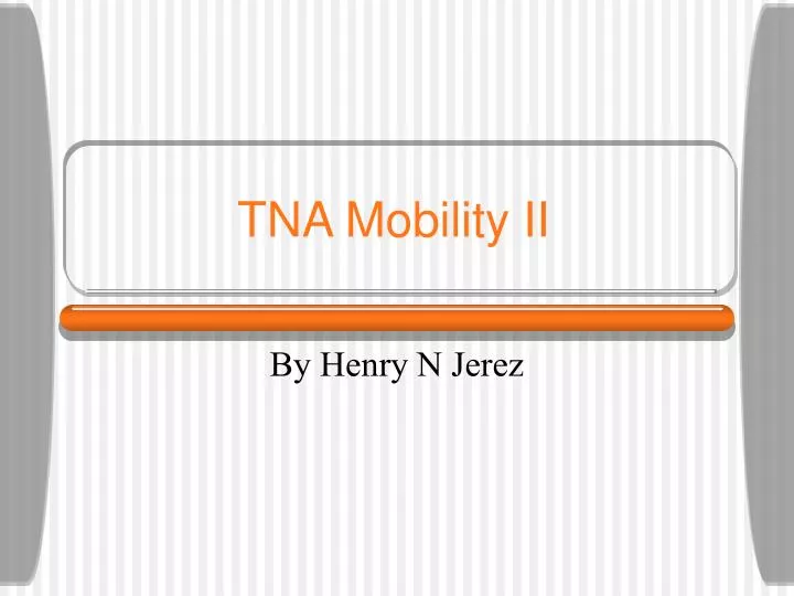 tna mobility ii