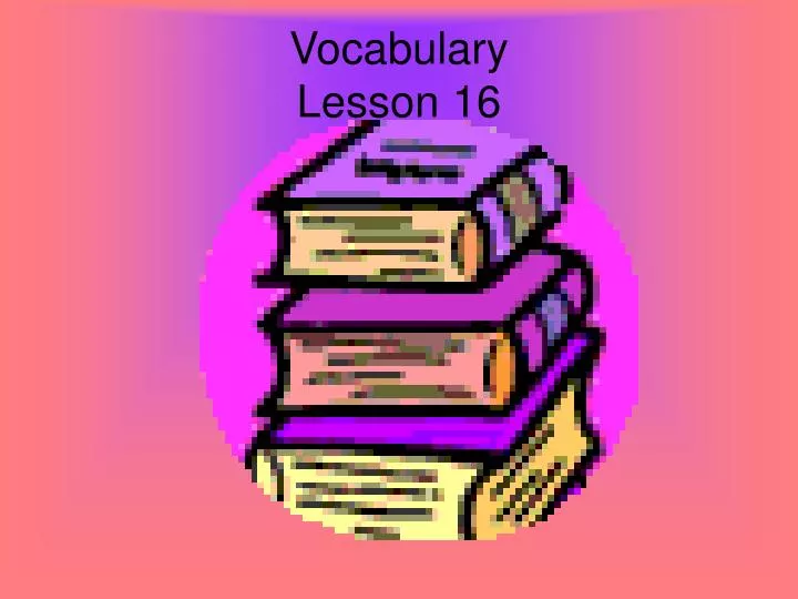 vocabulary lesson 16